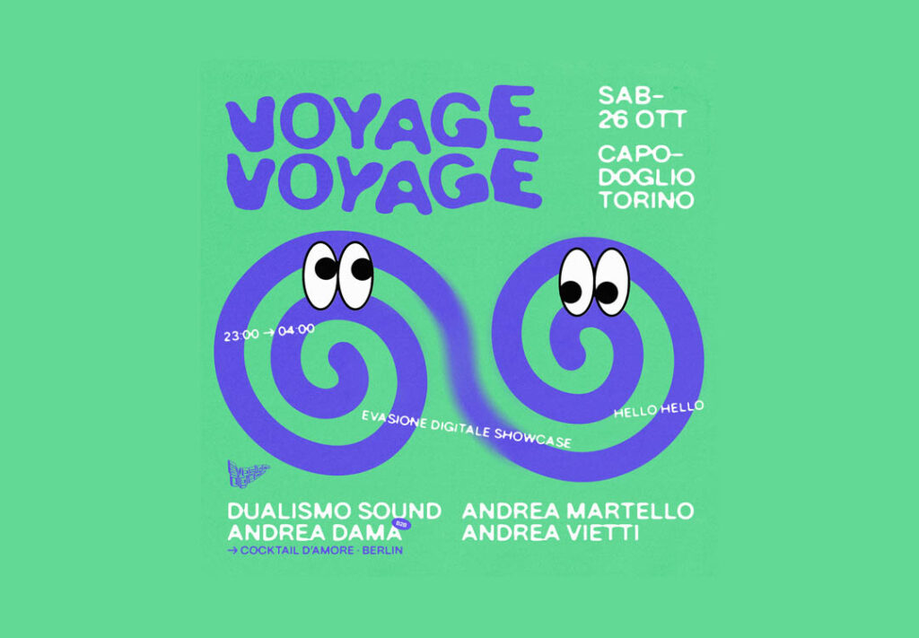 Locandina: Voyage Voyage ✷ Andrea Dama (Cocktail d’Amore, Berlin) B2B Dualismo Sound