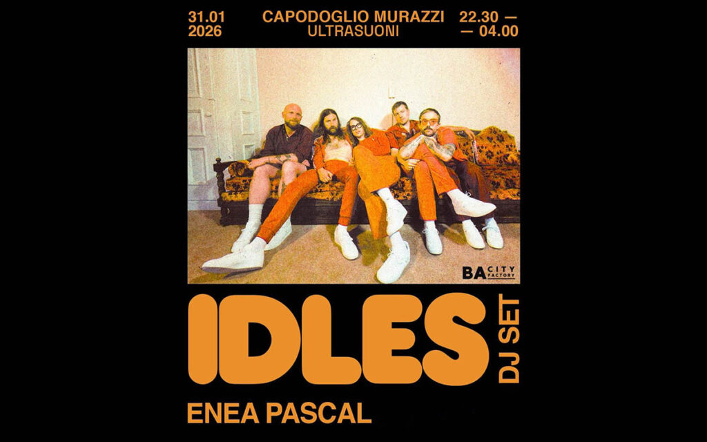 Locandina: IDLES dj set + ENEA PASCAL