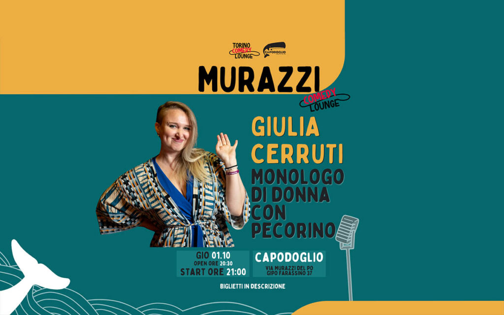 Locandina: Murazzi Comedy Lounge ✷ Giulia Cerruti ✷ MONOLOGO DI DONNA CON PECORINO