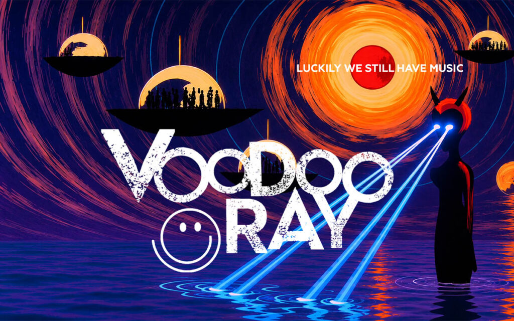 Locandina: VOODOO RAY ✷ Luckily we still have music