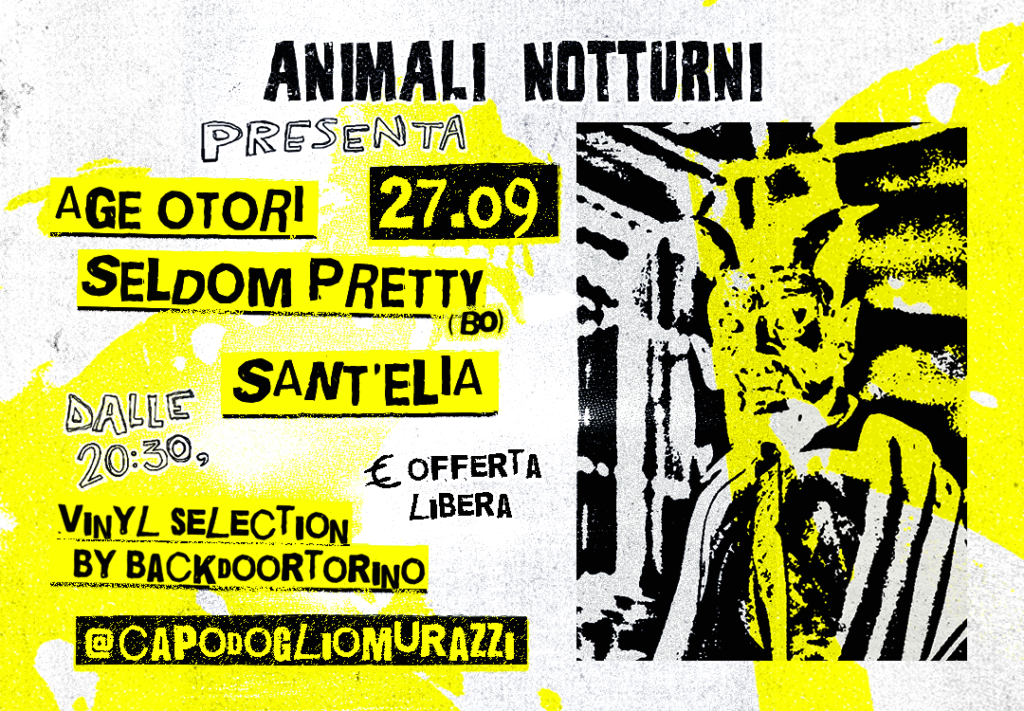 Locandina: Animali Notturni ✷ Age Otori ✷ Seldom Pretty ✷ Sant’Elia